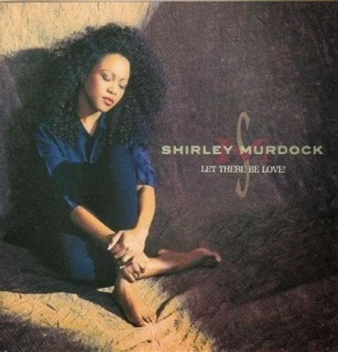 Shirley Murdock Let There Be Love Lyrics And Tracklist Genius