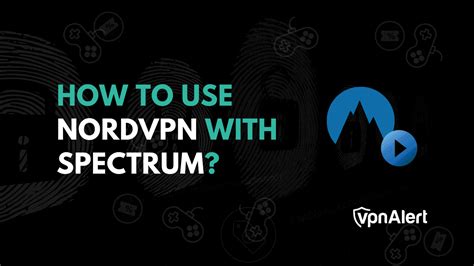 How To Use Nordvpn With Spectrum