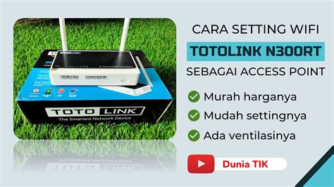 CARA SETTING WIFI TOTOLINK N300RT SEBAGAI ACCESS POINT YouTube