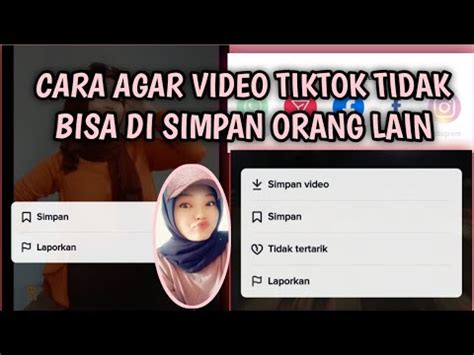 CARA SUPAYA VIDEO TIKTOK KITA TIDAK BISA DI SIMPAN ORANG LAIN YouTube