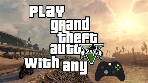 How To Play Gta V With Any Controller Gamepad Youtube