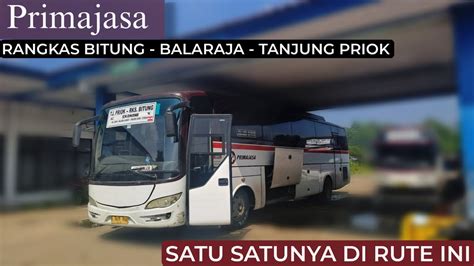 TRIP PRIMAJASA RANGKAS BITUNG TANJUNG PRIOK SATU SATUNYA YANG