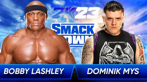 Wwe K Bobby Lashley Vs Dominik Mysterio Wwe Smackdown Youtube