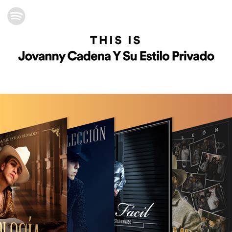 This Is Jovanny Cadena Y Su Estilo Privado Spotify Playlist