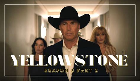 Yellowstone Season Part Release Date Story And More