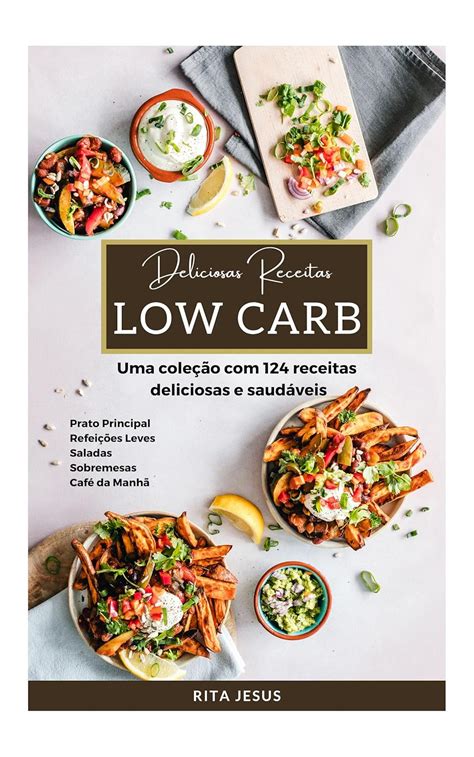 Deliciosas Receitas Low Carb Uma Cole O Receitas Deliciosas E