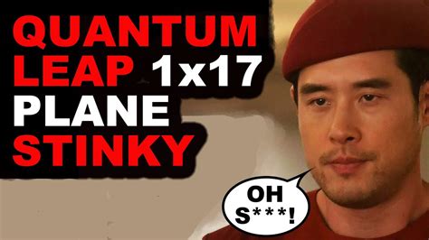 Quantum Leap Review 1x17 Plane Stinky Quantum Leap Episode 17