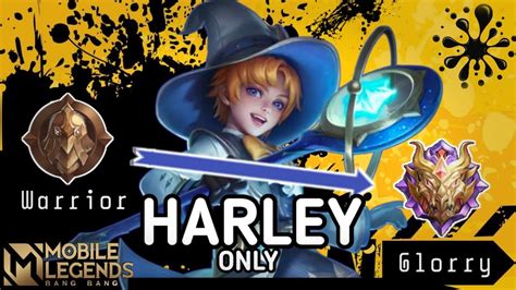 Namatin Mobile Legends Tapi Harley Only Sampai Mythical Glory YouTube