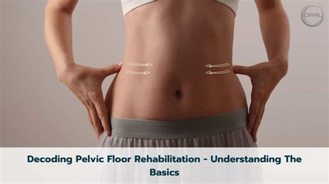 Pelvic Floor Rehabilitation Strengthen Your Core And Reclaim Your