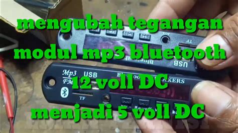 Mengubah Tegangan Modul Mp Bluetooth Voll Menjadi Voll Dc Youtube