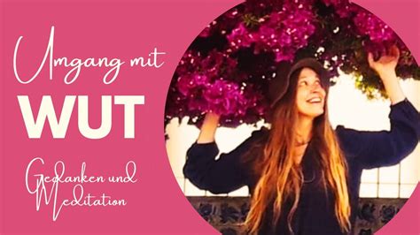 Umgang Mit WUT Meditation YouTube