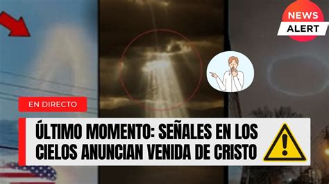 urgente alerta apocalipsis señales en los cielos cristoviene