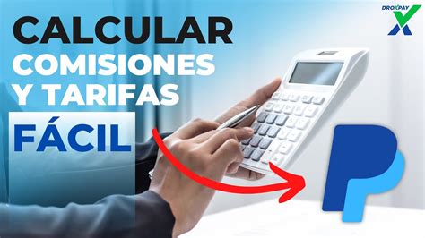 C Mo Calcular Las Comisiones De Paypal Para Enviar Y Recibir Dinero