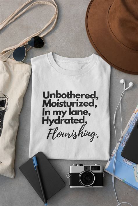 Unbothered Moisturized In My Lane Hydrated Flourishing Tee Etsy