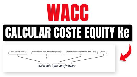 C Mo Calcular El Coste Del Equity Ke En Una Valoraci N Por Descuento