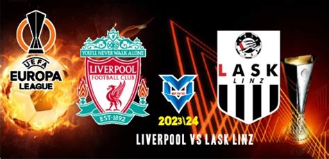 Prediksi Liverpool Vs Lask Linz Desember