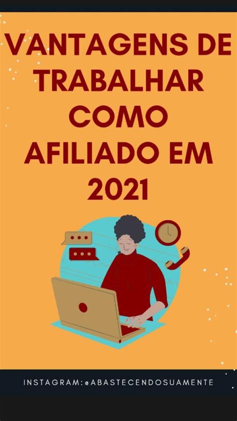 Vantagens De Trabalhar Como Afiliado Em 2021 Afiliados Vantagens