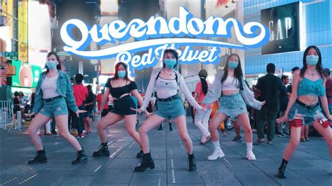 Kpop In Public Nyc One Take Red Velvet Queendom Dance