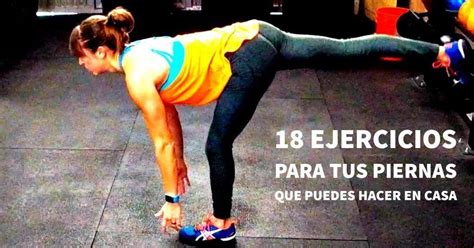 18 Ejercicios Para Piernas Para Hacer En Casa Video