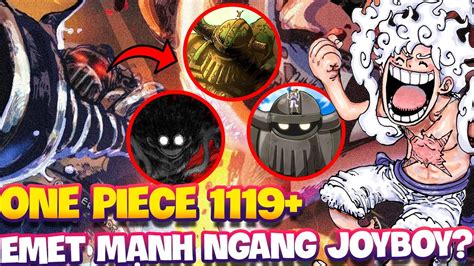 ONE PIECE 1119 ROBOT CỔ ĐẠI EMET CÓ SỨC MẠNH NGANG JOYBOY YouTube