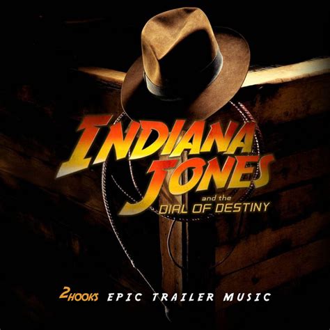 Indiana Jones And The Dial Of Destiny EPIC TRAILER MUSIC Singleby