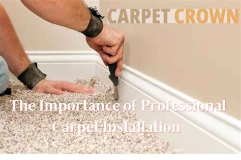 The Importance of Professional Carpet Installation | Carpet Crown