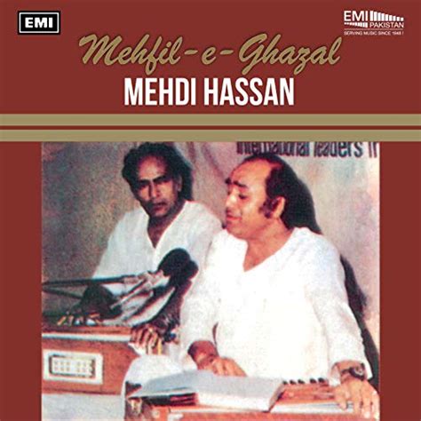 Play Mehfil-e-Ghazal by Mehdi Hassan on Amazon Music