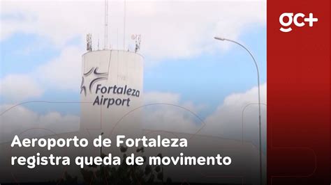 Aeroporto De Fortaleza Registra Queda De Movimento E Pior Resultado