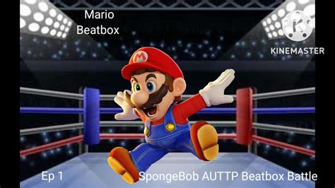 Mario Beatbox Solo 1 Spongebob Auttp Beatbox Battle Youtube