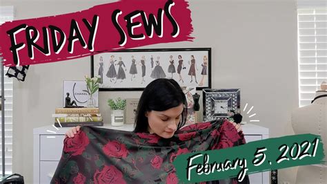 Friday Sews February 5 2021 FridaySews YouTube