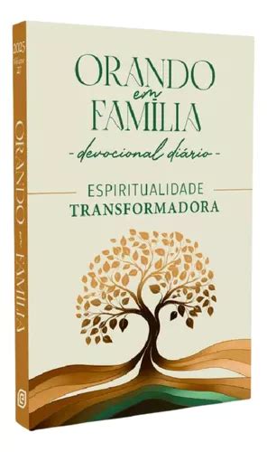 Devocional Orando Em Fam Lia Edi O M Dia Espiritualidade