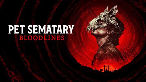 Pet Sematary Bloodlines Review The Streamr