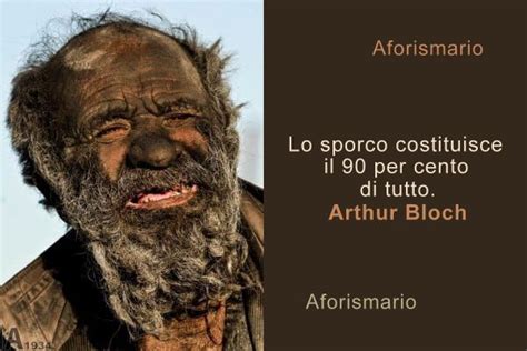 Aforismi Frasi E Proverbi Sulla Sporcizia Aforismario