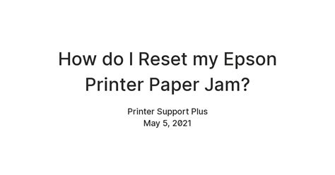 How do I Reset my Epson Printer Paper Jam? — Teletype