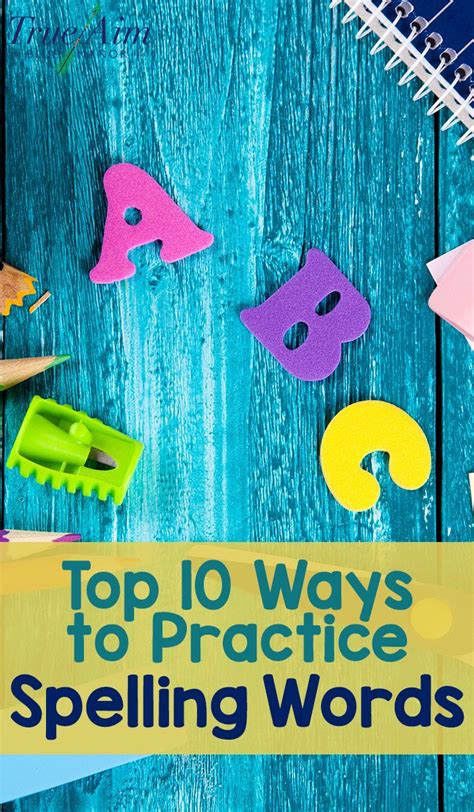 Top 10 Ways To Practice Spelling Words Spelling Words Spelling