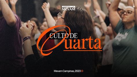 CULTO DE QUARTA MEVAM CAMPINAS 15 11 2023 YouTube