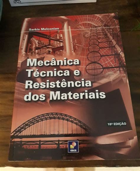 Livro Mec Nica T Cnica E Resist Ncia Dos Materiais Livro Sarkis