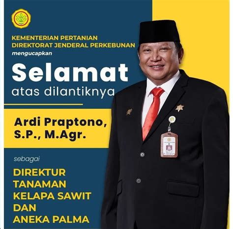 Ardi Praptono Dilantik Sebagai Direktur Tanaman Kelapa Sawit Dan Aneka