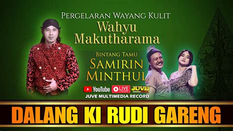 Live Streaming Wayang Kulit Ki Rudi Gareng Samirin Dan Minthul Woko