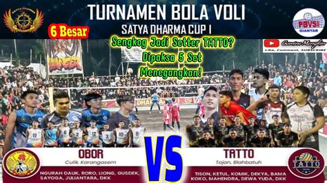 SENGKOG Jadi SETTER 5 Set MENEGANGKAN OBOR VS TATTO SATYA DHARMA