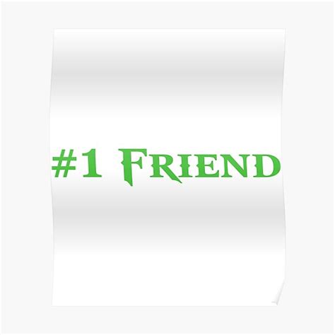You Are My Number 1 Friend My Best Friend 1 Friend Poster For Sale