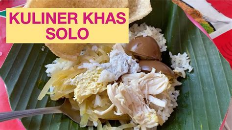 Ikon Kuliner Khas Solo Nasi Liwet Pecel Ndeso Cabuk Rambak Wedang