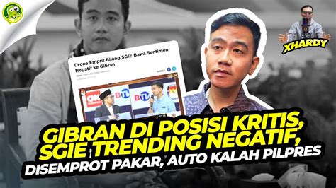 Xhardy POSISI GIBRAN MAKIN KRITIS SGIE TRENDING NEGATIF DISEMPROT