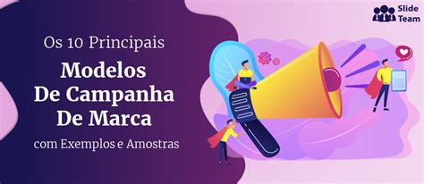 Os Principais Modelos De Campanha De Marca Exemplos E Amostras