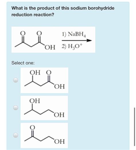 Solved What is the product of this sodium borohydride | Chegg.com