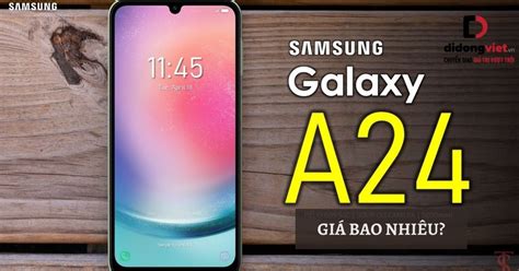 Samsung Galaxy A24 giá bao nhiêu Giá A24 mới nhất 02 11