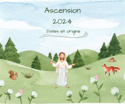 Ascension 2024 Dates Du Pont Et Vacances Scolaires La Maison Des