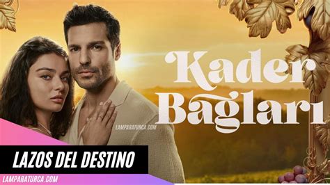 Lazos del destino Kader Baglari Series Turcas en Español