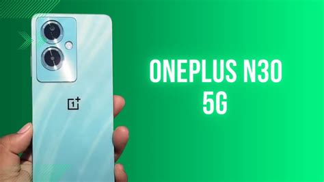 Oneplus N30 5g Specification With Best Price