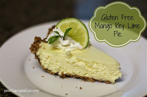 Savvy And Sassy Gluten Free Mango Key Lime Pie Recipe Mango Key